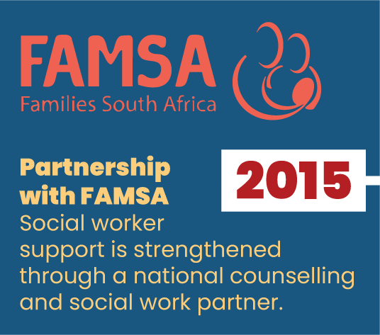 2015 - Partnership with FAMSA. Social worker support is strengthened through a national counselling and social work partner.