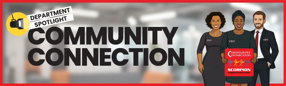 Scorpion Legal Protection banner titled ‘Community Connection – Department Spotlight,’ featuring illustrated team members standing together with the red Community Connection logo